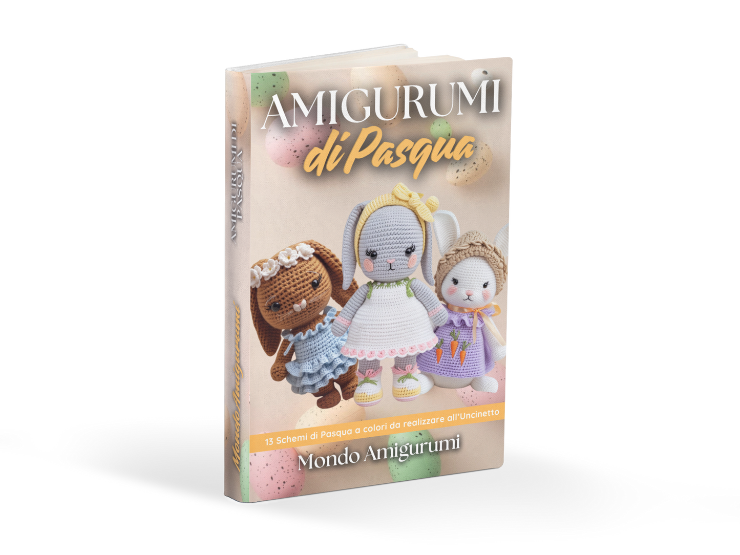 Amigurumi di Pasqua: Libro Cartaceo con 13 Schemi a Colori