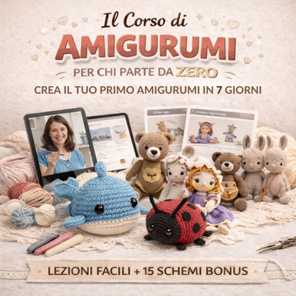 Corso Amigurumi per Principianti | Crea il tuo Primo Amigurumi in 7 giorni